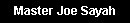 Master Joe Sayah